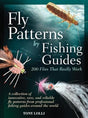 Book cover image of Fly Patterns by Fishing Guides: 200 Flies That Really Work