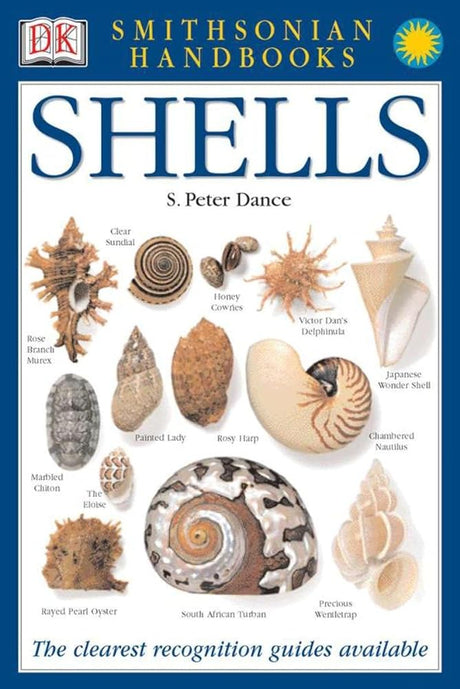 Book cover image of Handbooks: Shells: The Clearest Recognition Guide Available (DK Smithsonian Handbook)
