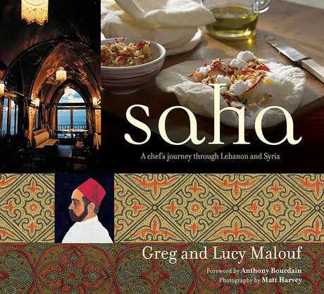 Saha: A Chef's Journey Through Lebanon and Syria [Middle Eastern Cookbook, 150 Recipes] - product image