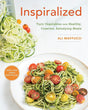 Book cover image of Inspiralized: Turn Vegetables into Healthy, Creative, Satisfying Meals: A Cookbook
