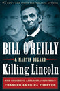 Book cover image of Killing Lincoln: The Shocking Assassination that Changed America Forever (Bill O'Reilly's Killing Series)