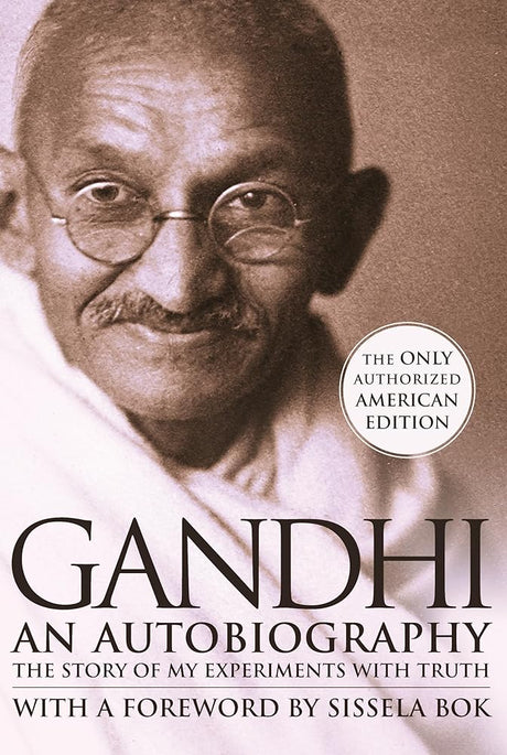Book cover image of Gandhi: An Autobiography - The Story of My Experiments With Truth