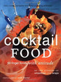 Book cover image of Cocktail Food: 50 Finger Foods with Attitude