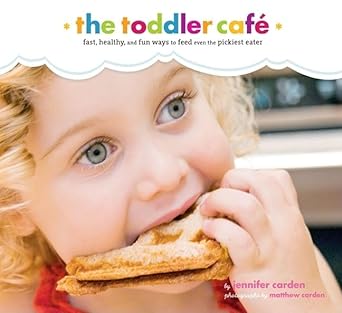 Book cover image of Toddler Café: Fast, Healthy, and Fun Ways to Feed Even the Pickiest Eater