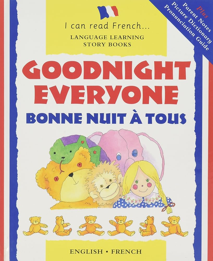 Book cover image of Bonne Nuit a Tous: Goodnight Everyone (I Can Read French) (English-French) (French and English Edition)