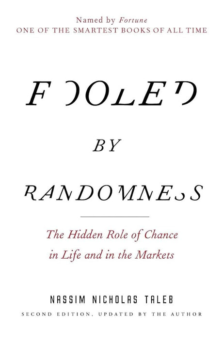 Book cover image of Fooled by Randomness: The Hidden Role of Chance in Life and in the Markets (Incerto)