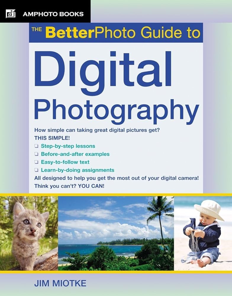 Book cover image of The BetterPhoto Guide to Digital Photography