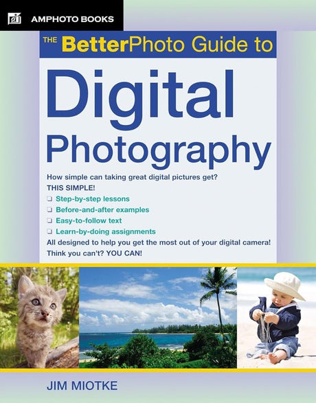Book cover image of The BetterPhoto Guide to Digital Photography