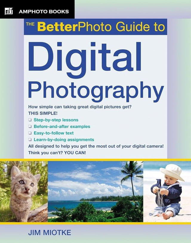Book cover image of The BetterPhoto Guide to Digital Photography