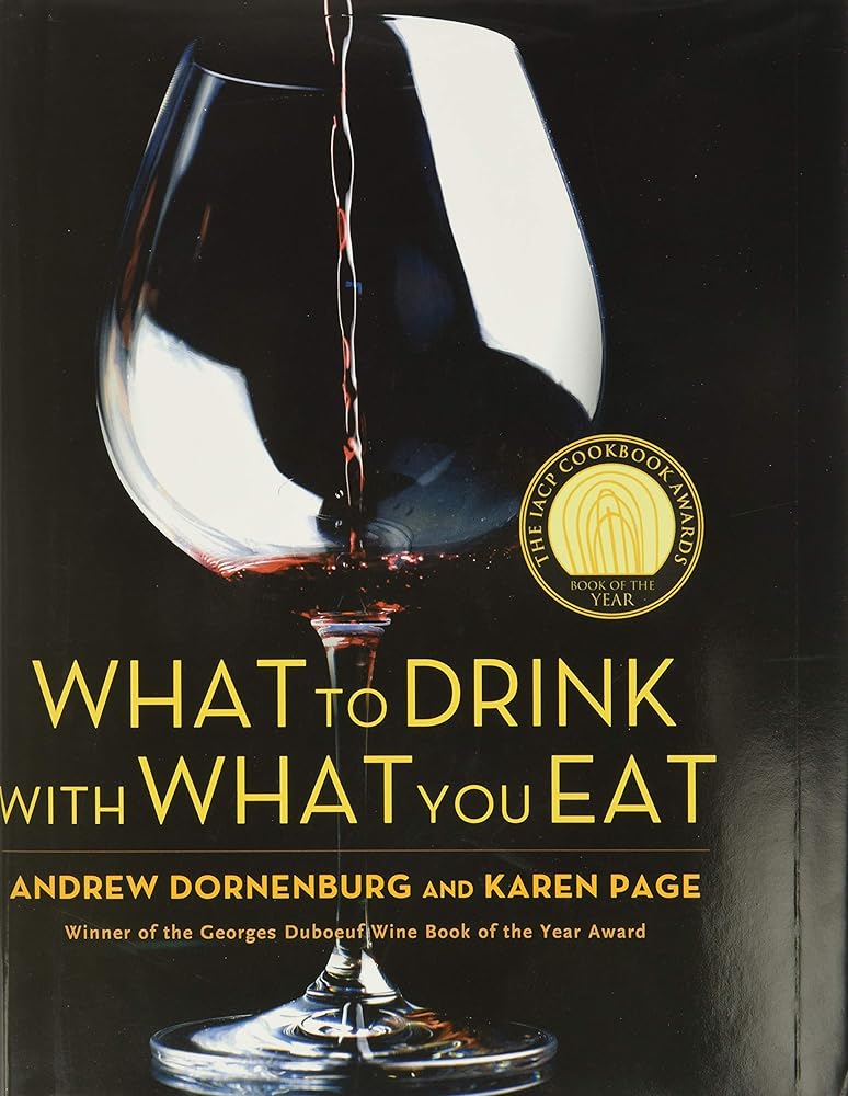 Book cover image of What to Drink with What You Eat: The Definitive Guide to Pairing Food with Wine, Beer, Spirits, Coffee, Tea - Even Water - Based on Expert Advice from America's Best Sommeliers