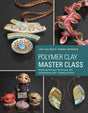 Book cover image of Polymer Clay Master Class: Exploring Process, Technique, and Collaboration with 11 Master Artists