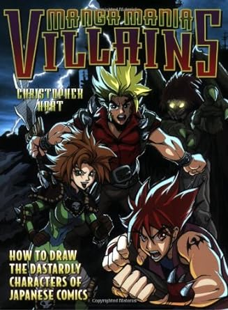Book cover image of Manga Mania Villains: How to Draw the Dastardly Characters of Japanese Comics