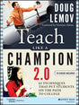 Book cover image of Teach Like a Champion 2.0: 62 Techniques that Put Students on the Path to College