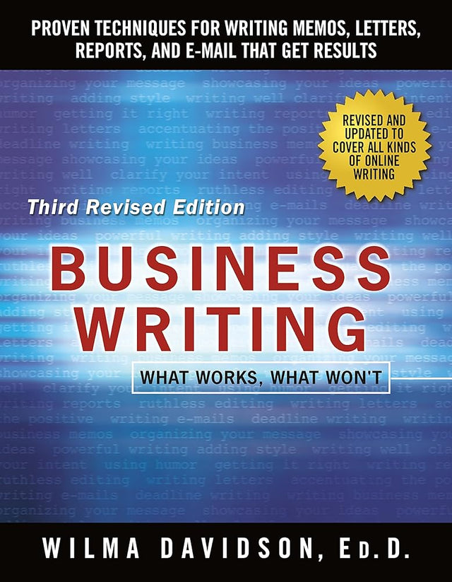 Book cover image of Business Writing: Proven Techniques for Writing Memos, Letters, Reports, and Emails that Get Results