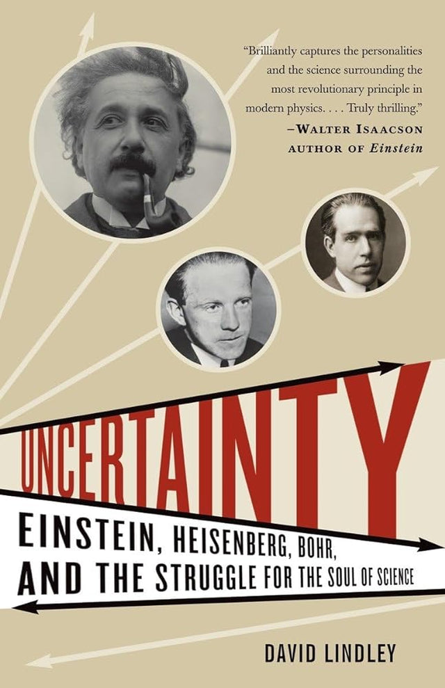 Book cover image of Uncertainty: Einstein, Heisenberg, Bohr, and the Struggle for the Soul of Science