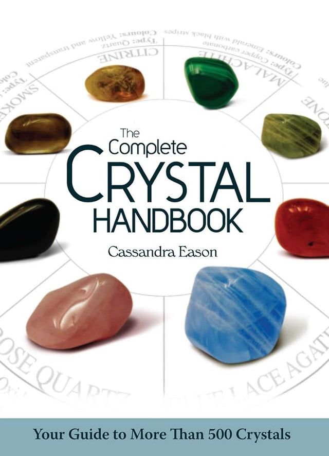 Book cover image of The Complete Crystal Handbook: Your Guide to More than 500 Crystals