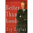 Better Than Good   Zig Ziglar - product image