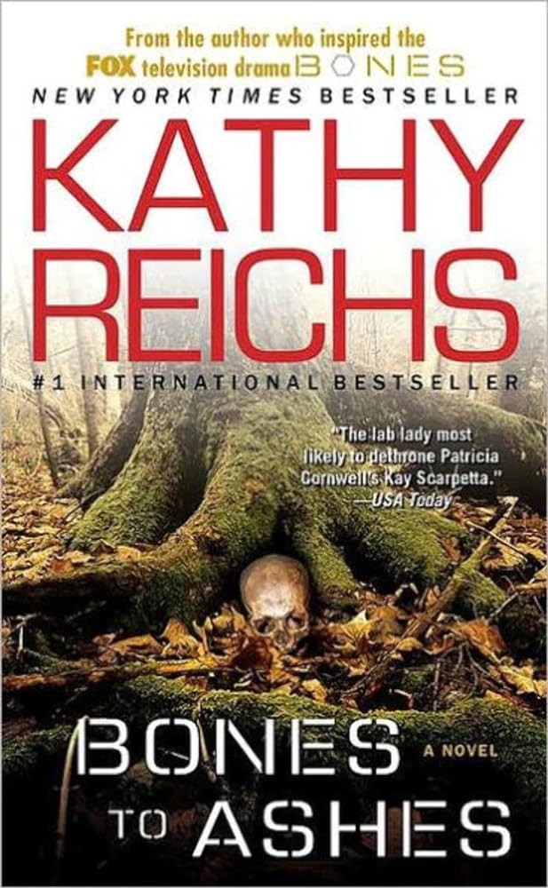 Book cover image of Bones to Ashes: A Novel (10) (A Temperance Brennan Novel)