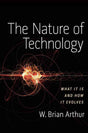 Book cover image of The Nature of Technology: What It Is and How It Evolves