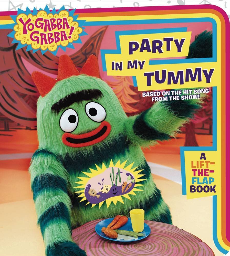 Book cover image of Party in My Tummy: A Lift-the-Flap Book (Yo Gabba Gabba!)
