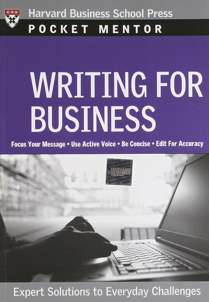 Book cover image of Writing for Business: Expert Solutions to Everyday Challenges (Pocket Mentor)