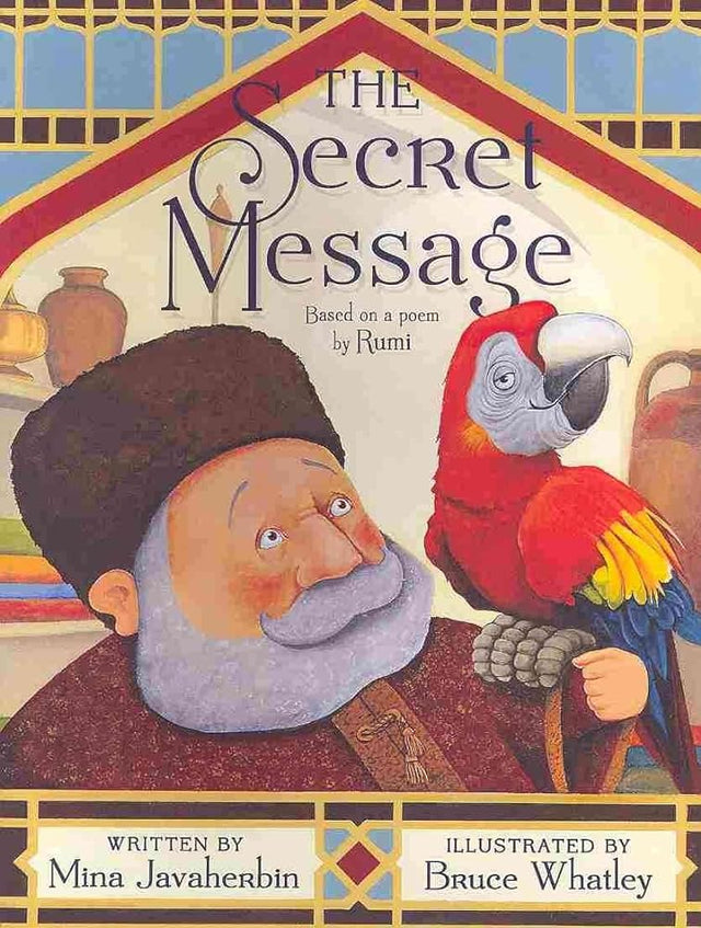 Book cover image of The Secret Message: Based on a Poem by Rumi