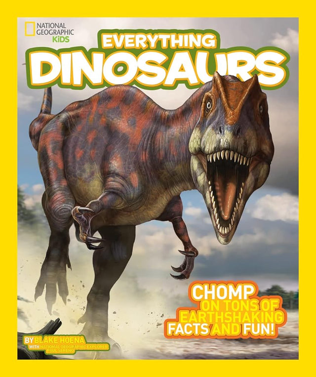 Book cover image of National Geographic Kids Everything Dinosaurs: Chomp on Tons of Earthshaking Facts and Fun