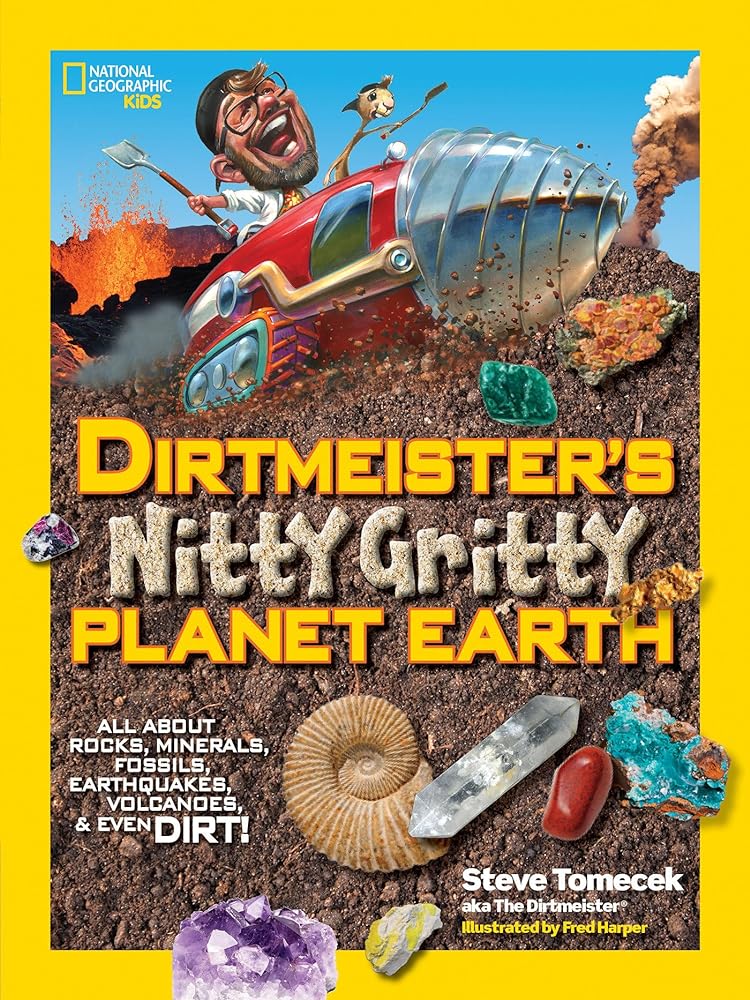 Book cover image of Dirtmeister's Nitty Gritty Planet Earth: All About Rocks, Minerals, Fossils, Earthquakes, Volcanoes, & Even Dirt!