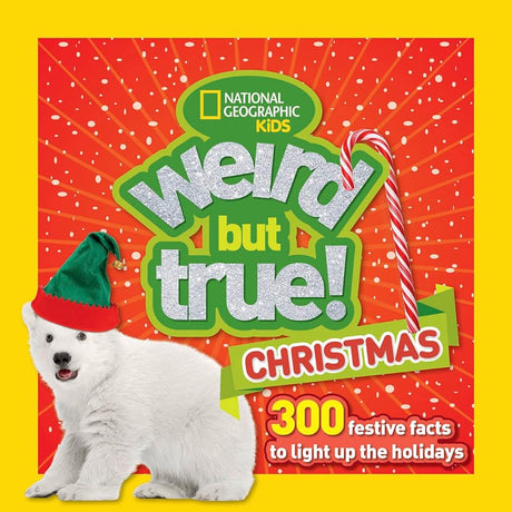 Book cover image of Weird But True Christmas: 300 Festive Facts to Light Up the Holidays
