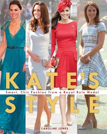 Book cover image of Kate's Style: Smart, Chic Fashion from a Royal Role Model