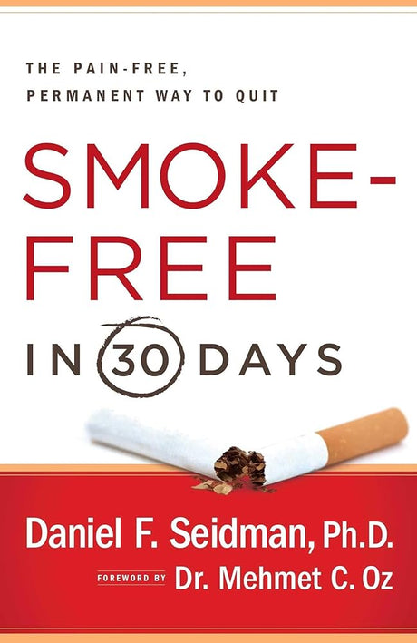 Smoke-Free in 30 Days: The Pain-Free, Permanent Way to Quit - product image