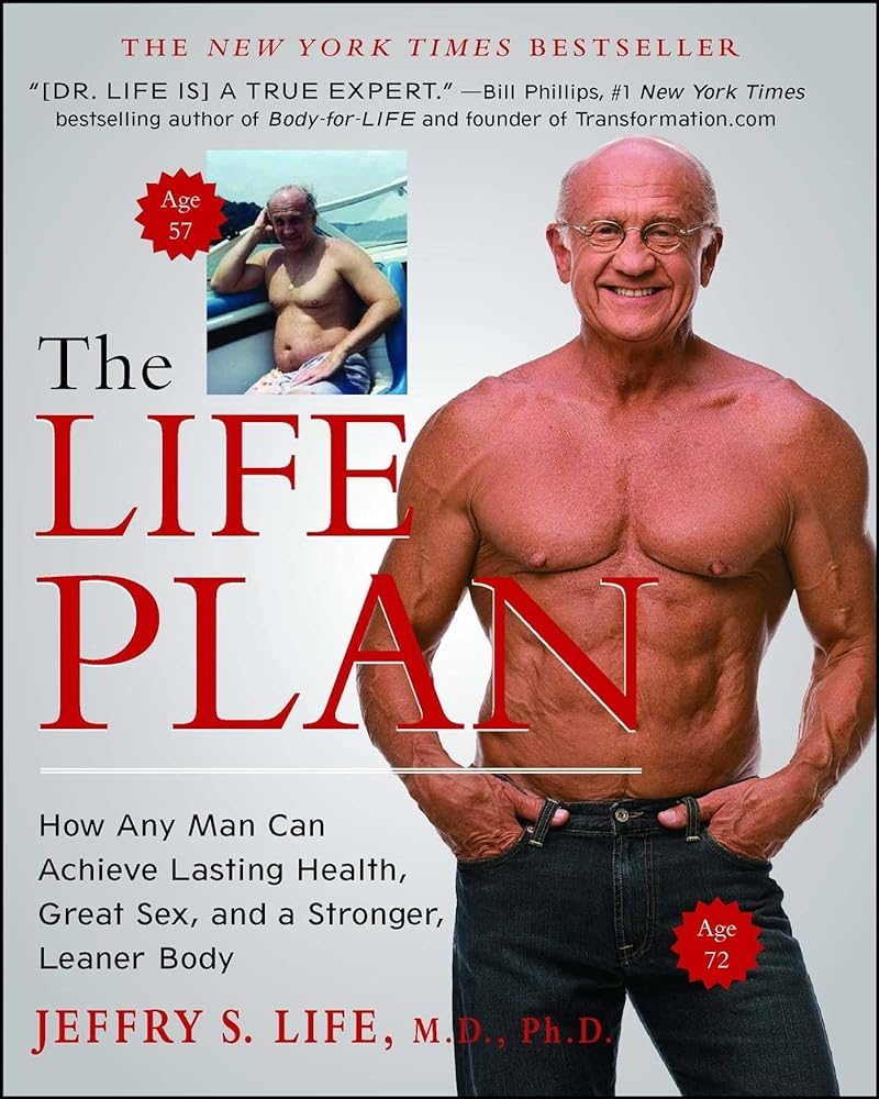 Book cover image of The Life Plan: How Any Man Can Achieve Lasting Health, Great Sex, and a Stronger, Leaner Body