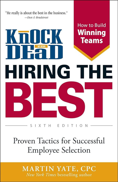 Knock 'Em Dead Hiring The Best: Proven Tactics For Successful Employee Selection (Knock 'Em Dead Career Book - product image