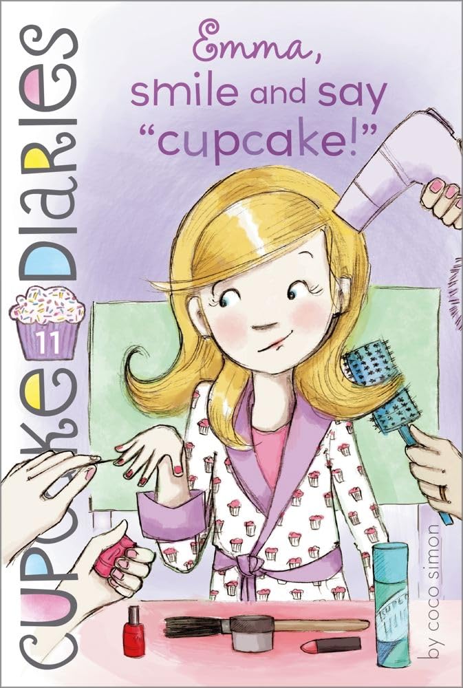 Book cover image of Emma, Smile and Say "Cupcake!" (11) (Cupcake Diaries)