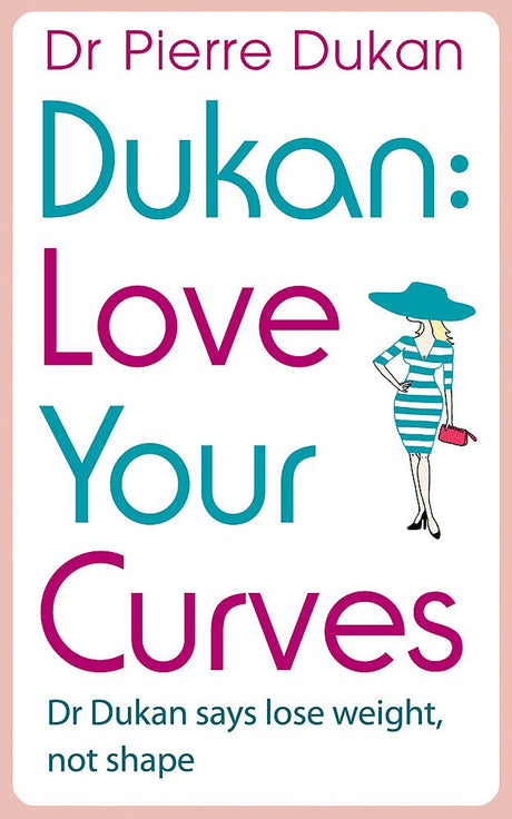 Love Your Curves: Dr Dukan Says Lose Weight, Not Shape - product image