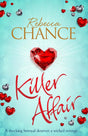 Killer Affair: The Sexiest, Most Gripping Thriller You'Ll Read This Year   Rebecca Chance - product image