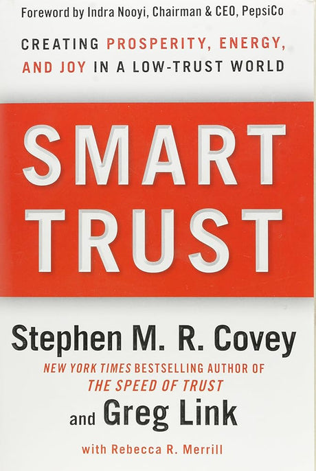 Smart Trust: Creating Prosperity, Energy, and Joy in a Low-Trust World - product image