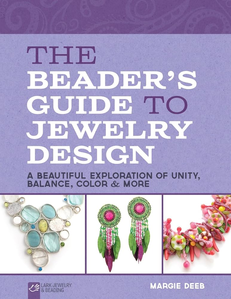 Book cover image of The Beader's Guide to Jewelry Design: A Beautiful Exploration of Unity, Balance, Color & More