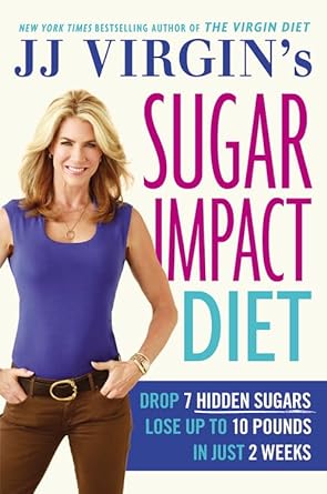 Book cover image of JJ Virgin's Sugar Impact Diet: Drop 7 Hidden Sugars, Lose Up to 10 Pounds in Just 2 Weeks