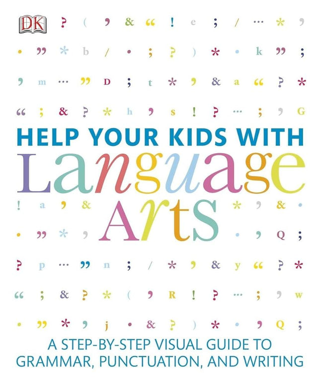 Book cover image of Help Your Kids with Language Arts: A Step-by-Step Visual Guide to Grammar, Punctuation, and Writing (DK Help Your Kids)