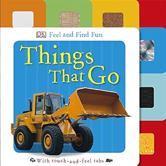 Book cover image of Feel and Find Fun: Things That Go (Dk Feel and Find Fun)