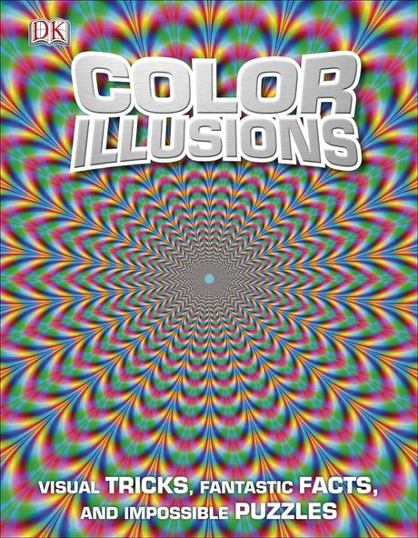 Book cover image of Color Illusions: Visual Tricks, Fantastic Facts, and Impossible Puzzles