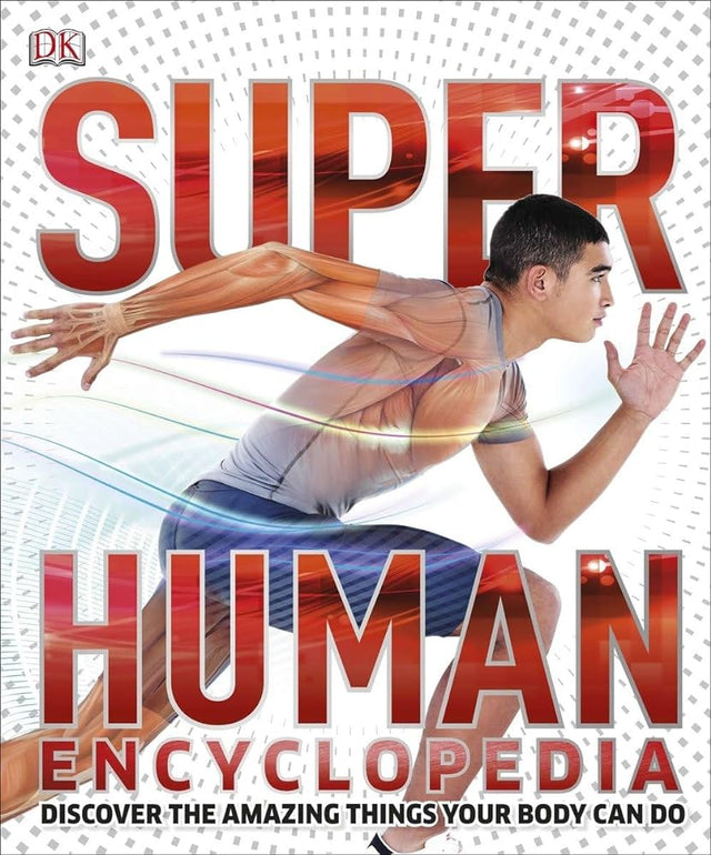 Book cover image of Super Human Encyclopedia: Discover the Amazing Things Your Body Can Do (Super Encyclopedias)