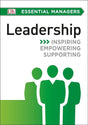 Book cover image of DK Essential Managers: Leadership: Inspiring, Empowering, Supporting