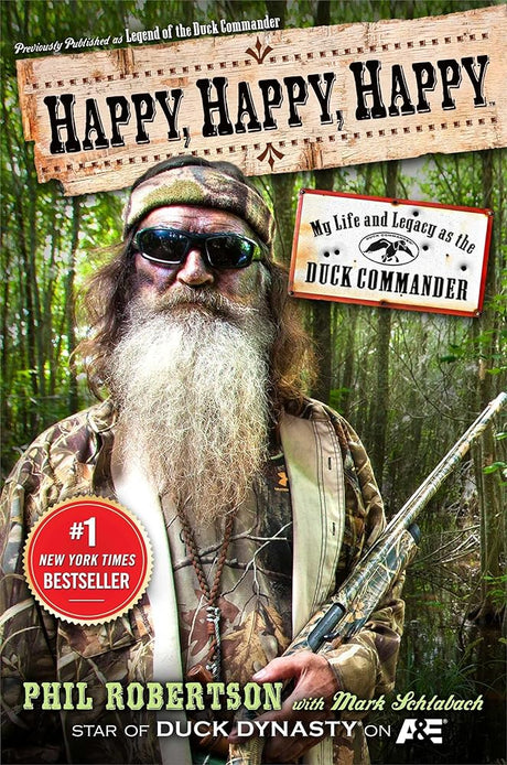 Book cover image of Happy, Happy, Happy: My Life and Legacy as the Duck Commander