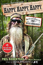 Book cover image of Happy, Happy, Happy: My Life and Legacy as the Duck Commander
