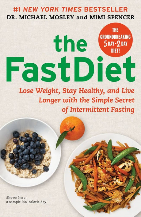 Book cover image of The FastDiet: Lose Weight, Stay Healthy, and Live Longer with the Simple Secret of Intermittent Fasting