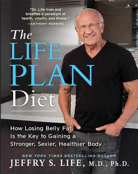 Book cover image of The Life Plan Diet: How Losing Belly Fat is the Key to Gaining a Stronger, Sexier, Healthier Body