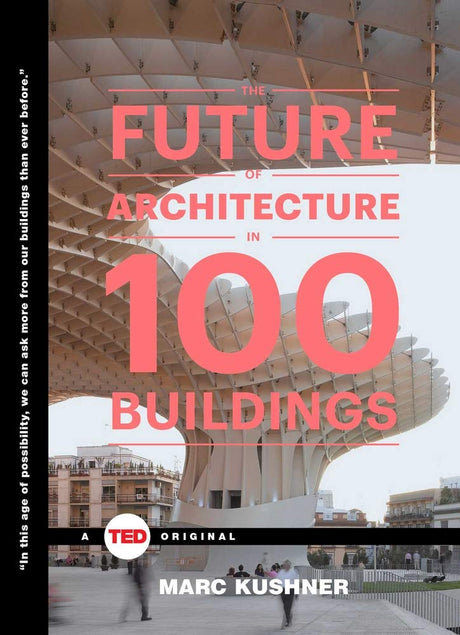Book cover image of The Future of Architecture in 100 Buildings (TED Books)
