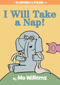 Book cover image of I Will Take A Nap!-An Elephant and Piggie Book